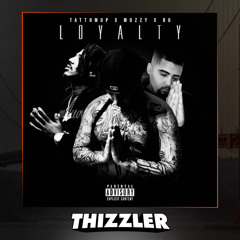 Mozzy x RG x TattumUp - Loyalty [Prod. Jay P Bangz] [Thizzler Exclusive]