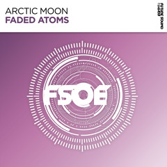 Arctic Moon - Faded Atoms [FSOE]