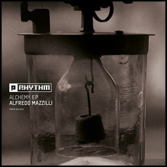 Alfredo Mazzilli - Alchemy EP (PRRUKBLK055)
