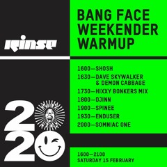 Bang Face Weekender Warmup