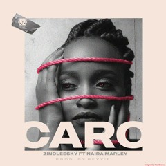 Zinoleesky ft. Naira Marley - Caro