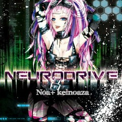 Noa+ & keinoaza - neurodrive (luka)