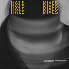HWLS • MIXES