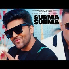 SURMA SURMA Song Guru Randhawa Feat. Jay Sean Larissa Bonesi, Vee, DirectorGifty Bhushan Ku.mp3