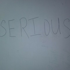 SERIOUS(feat. Big Marvo & Doogie B)