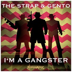 I M A Gangster The Strap Gento