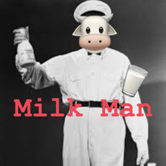 Milk Man