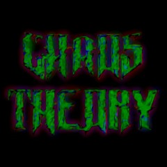 Chaos Theory ☣ All Mixes Re-Uploaded
