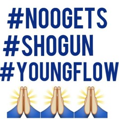 NOOGETS - JUST WANNA MAKE MUSIC X SHOGUN X YOUNGFLOW.mp3