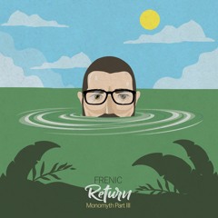 Return - Monomyth Pt.3