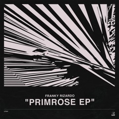 Franky Rizardo 'Primrose EP' - April 2020