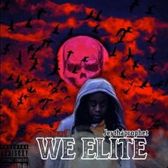 We Elite Ft JeyThaProphet