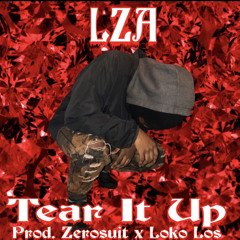 TEAR IT UP (Prod. Zerosuit x BMB Loko Los)