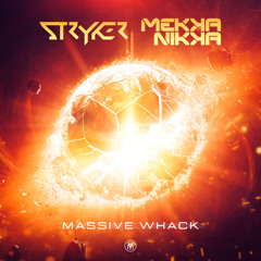 Stryker & Mekkanikka - Massive Whack (Original mix) - Out March 9th!