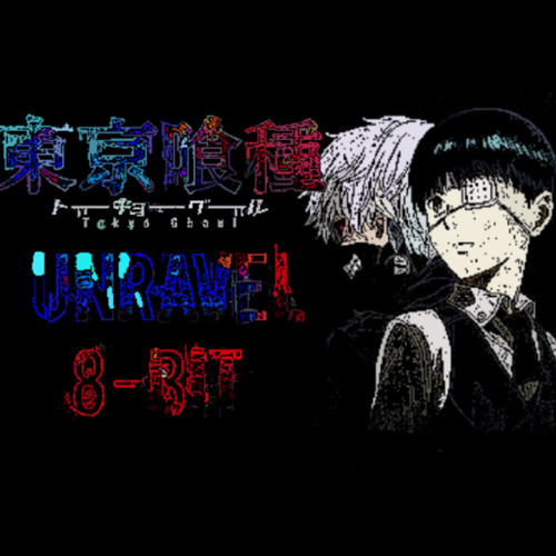 Stream Tokyo Ghoul Unravel 8 Bit トーキョーグール 東京喰種 By Aesteno Listen Online For Free On Soundcloud Stream Tokyo Ghoul Unravel 8 Bit トーキョーグール 東京喰種 By Aesteno Listen Online For Free On Soundcloud