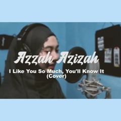 I Like You So Much & You'll Know It - Ysabelle Cuevas Cover by Azzah