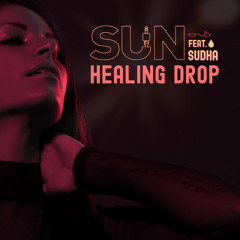 SUN (GR) - Healing Drop Feat. Sudha (Original Mix)