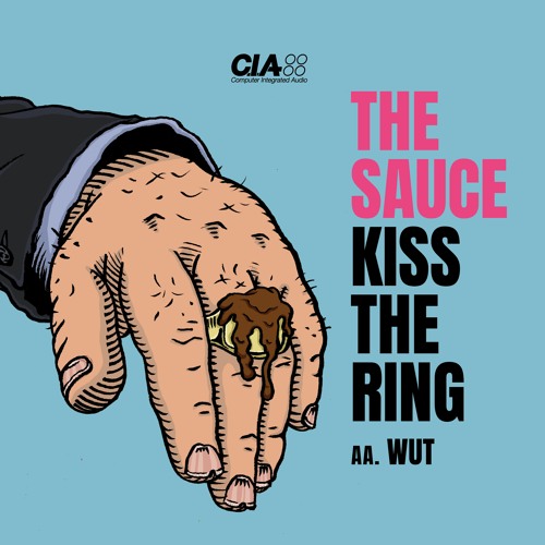 Stream Cia Records Listen To The Sauce Kiss The Ring Wut Playlist Online For Free On Soundcloud