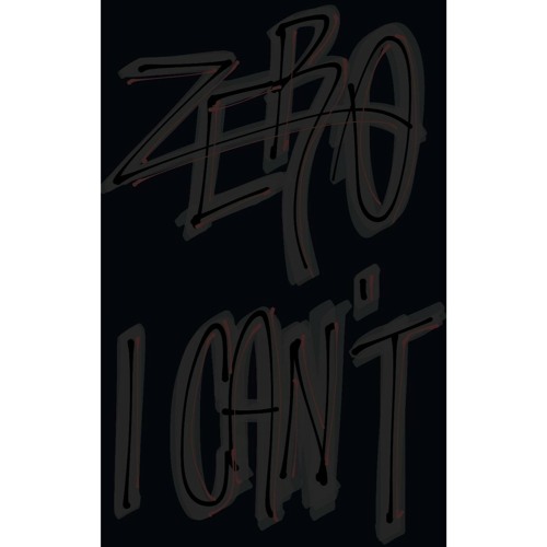 Zer0 - I CAN'T