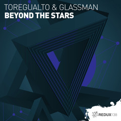 Toregualto & Glassman - Beyond The Stars (out now)