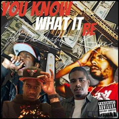 You Know What It Be feat. K Luc