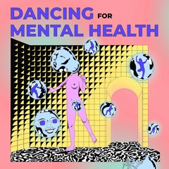 Dancing for Mental Health @ Sameheads