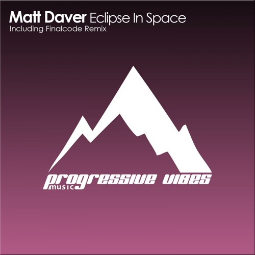 Matt Daver - Eclipse in Space (Finalcode Remix)