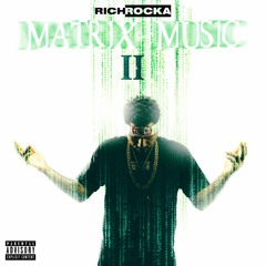 Rich Rocka - Matrix Music 2