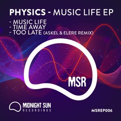Physics - Too Late (Askel & Elere Remix) [Midnight Sun]