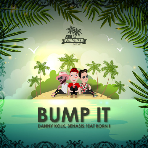Danny Kolk, Benasis feat. Born I - Bump It (Original Mix) OUT NOW