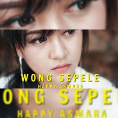 Happy Asmara - Wong Sepele