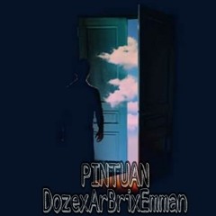 PINTUAN - ArBri x DOZE x Emman (Prod.TheKidGoran)