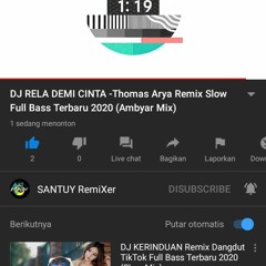 DJ RELA DEMI CINTA -Thomas Arya Remix Full Bass Terbaru 2020 (Ambyar mix) SANTUY Remixer