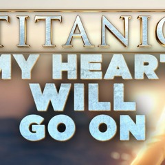 My Heart Will Go On [Lyrics] - TITANIC - Celine Dion (Cover by Caleb Hyles)_HIGH.mp4