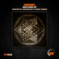 PU029 : MiSinki - Berlined (Original Mix)