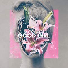 Rico & Miella - Good Girl