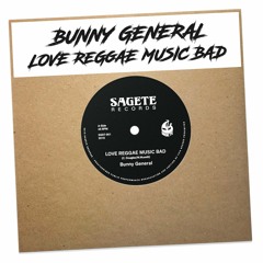 SG07001 Bunny General - Love Reggae Music Bad