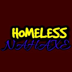 NAHAXE - HOMELESS (AUDIO)