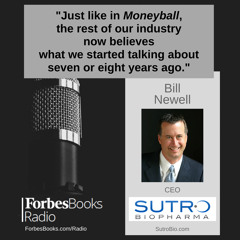 Bill Newell, CEO, Sutro Biopharma (SutroBio.com), explains how Moneyball inspired him and his team to create technology that enables them to iteratively discover and test molecules to fight cancer in a rapid cycle of weeks rather than months.