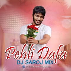 Pehli Dafa ( Satyajeet Jena ) Hindi Dj Saroj Mix