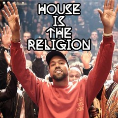 House is the Religion