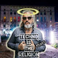 Techno is the Religion [Mixes]