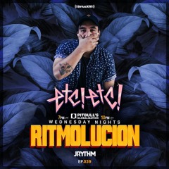 @JRYTHM - #RITMOLUCION EP. 039: ETC!ETC!