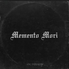 OG Version - Memento Mori