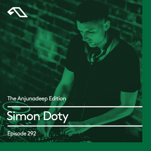 The Anjunadeep Edition 292 with Simon Doty