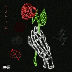 Bad 4 Me Prod. By Level