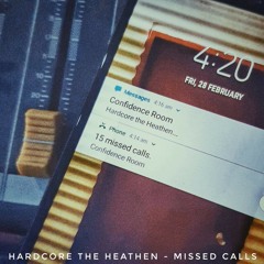 Missed Calls (I Barely Pick Up My Phone)