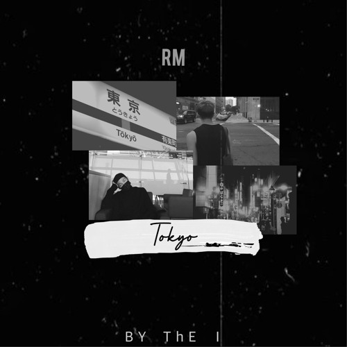 Stream Tokyo Rm Cover By The I Listen Online For Free On Soundcloud