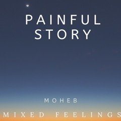 Painful story-moheb