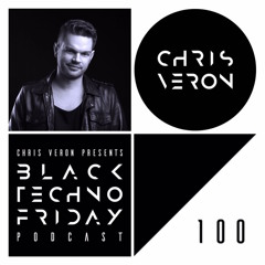 Black TECHNO Friday Podcast #100 by Chris Veron (Codex/Unrilis)